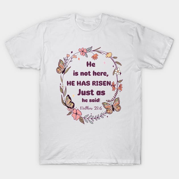 he is not here he has risen just as he said T-Shirt by aprilio